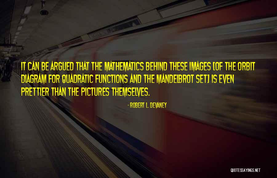 Functions Of Art Quotes By Robert L. Devaney Functions Of Art Quotes By Robert L. Devaney