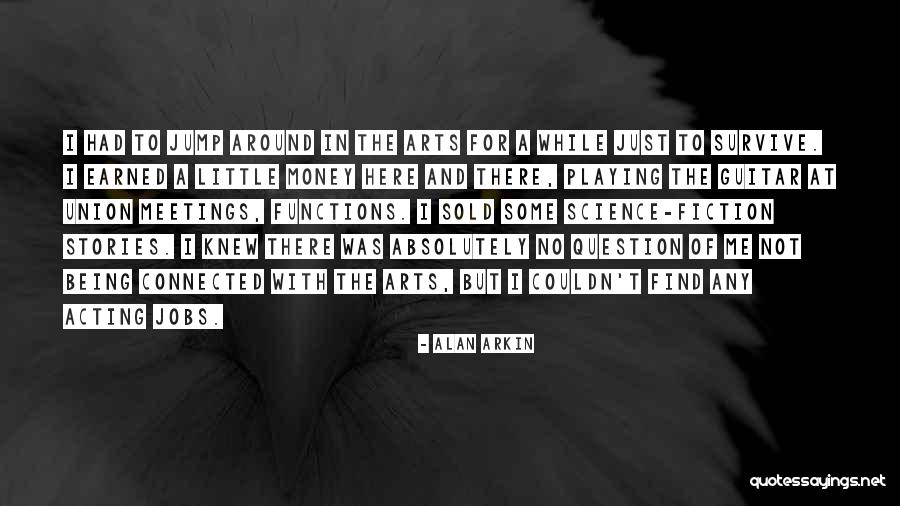 Functions To Find Quotes By Alan Arkin Functions To Find Quotes By Alan Arkin