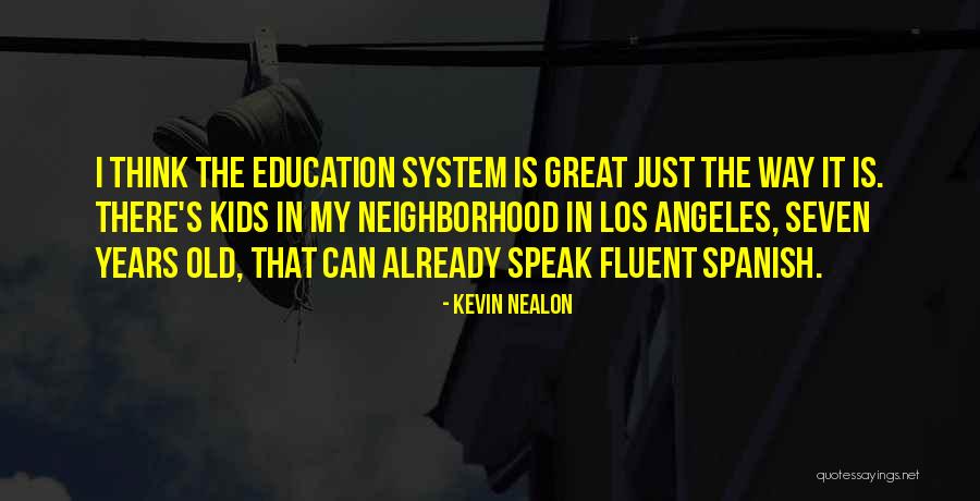 Fundador Light Quotes By Kevin Nealon Fundador Light Quotes By Kevin Nealon