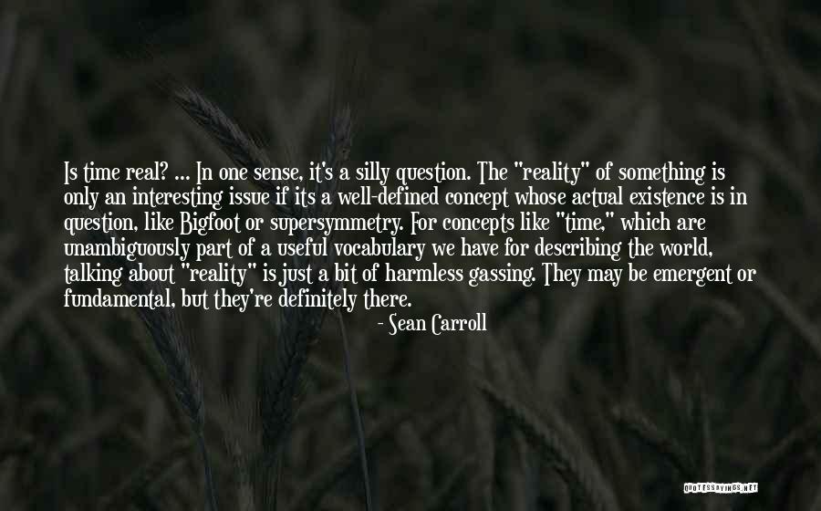 Fundamental Concepts Quotes By Sean Carroll Fundamental Concepts Quotes By Sean Carroll