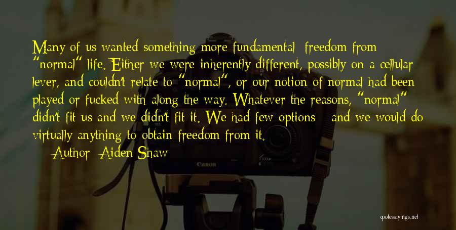 Fundamental Freedom Quotes By Aiden Shaw