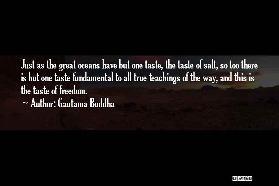 Fundamental Freedom Quotes By Gautama Buddha