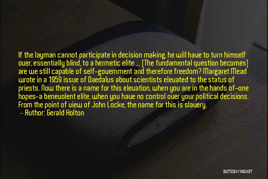 Fundamental Freedom Quotes By Gerald Holton