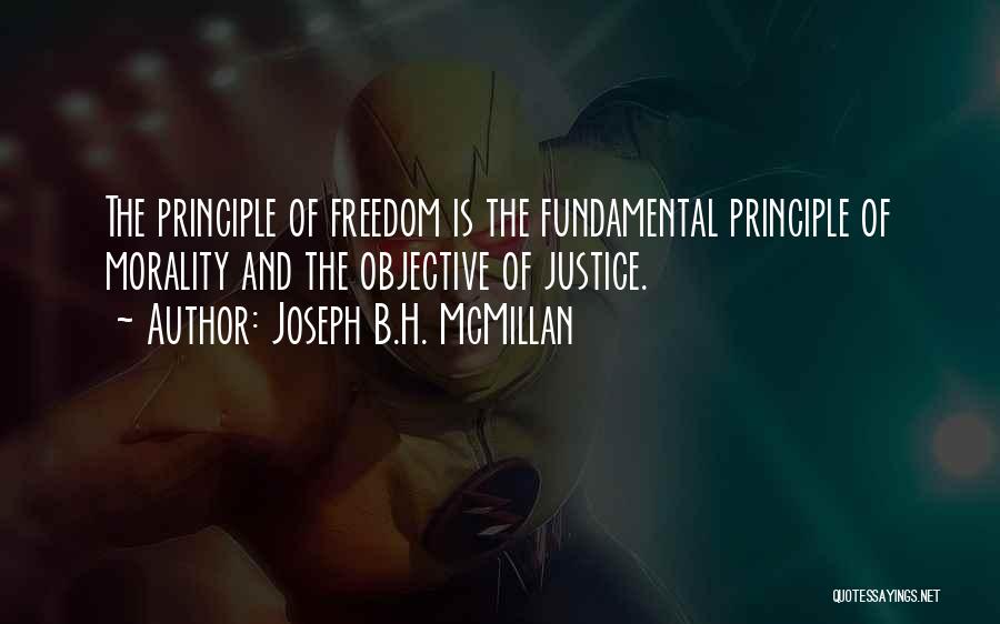 Fundamental Freedom Quotes By Joseph B.H. McMillan