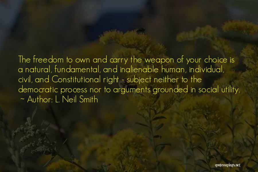 Fundamental Freedom Quotes By L. Neil Smith