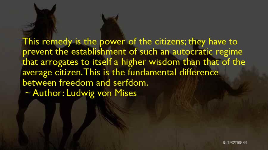 Fundamental Freedom Quotes By Ludwig Von Mises