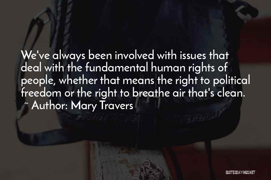 Fundamental Freedom Quotes By Mary Travers