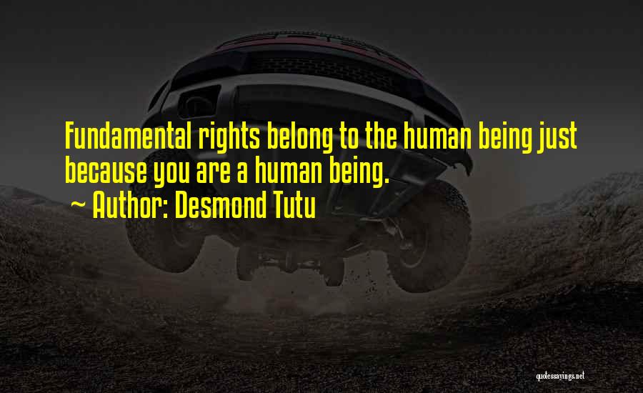 Fundamental Human Rights Quotes By Desmond Tutu