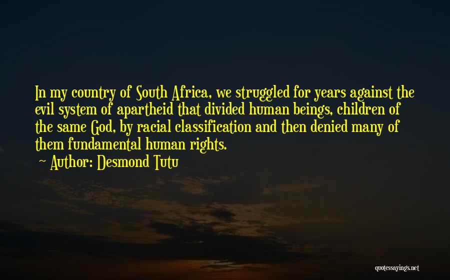 Fundamental Human Rights Quotes By Desmond Tutu