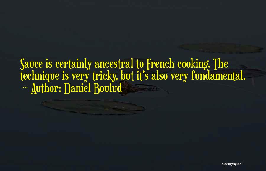 Fundamental Quotes By Daniel Boulud