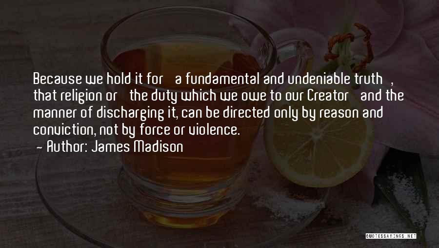 Fundamental Quotes By James Madison