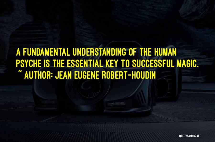 Fundamental Quotes By Jean Eugene Robert-Houdin