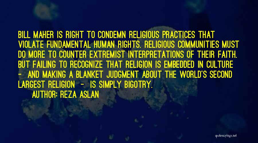 Fundamental Rights Quotes By Reza Aslan
