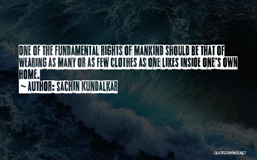 Fundamental Rights Quotes By Sachin Kundalkar