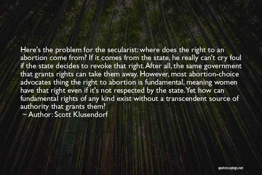 Fundamental Rights Quotes By Scott Klusendorf