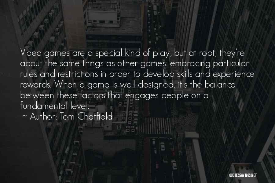 Fundamental Skills Quotes By Tom Chatfield