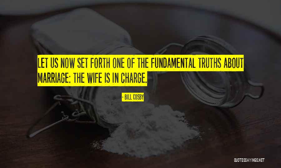 Fundamental Truths Quotes By Bill Cosby Fundamental Truths Quotes By Bill Cosby