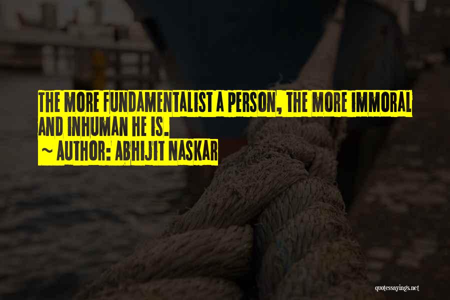 Fundamentalism Brainy Quotes By Abhijit Naskar