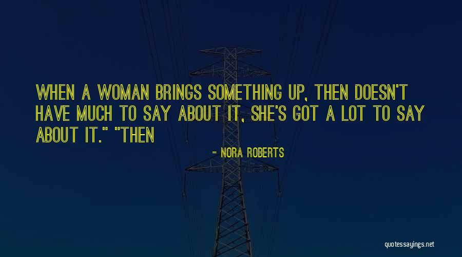 Fundamentalism Vs Modernism Quotes By Nora Roberts Fundamentalism Vs Modernism Quotes By Nora Roberts
