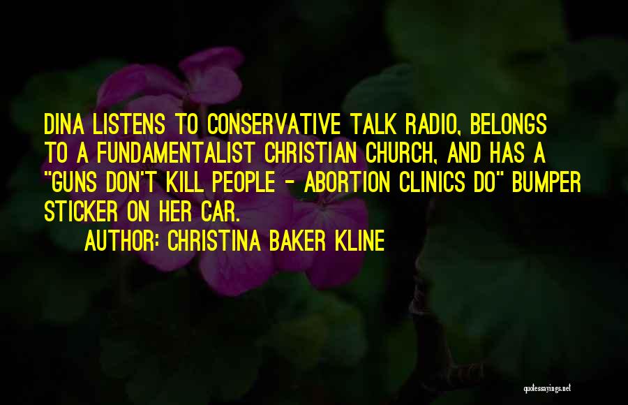 Fundamentalist Christian Quotes By Christina Baker Kline