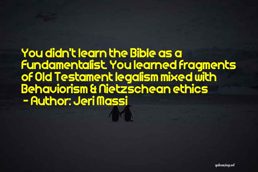 Fundamentalist Christian Quotes By Jeri Massi