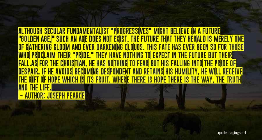 Fundamentalist Christian Quotes By Joseph Pearce