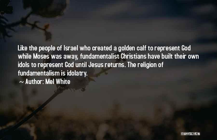 Fundamentalist Christian Quotes By Mel White