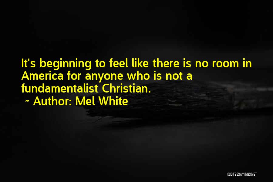 Fundamentalist Christian Quotes By Mel White