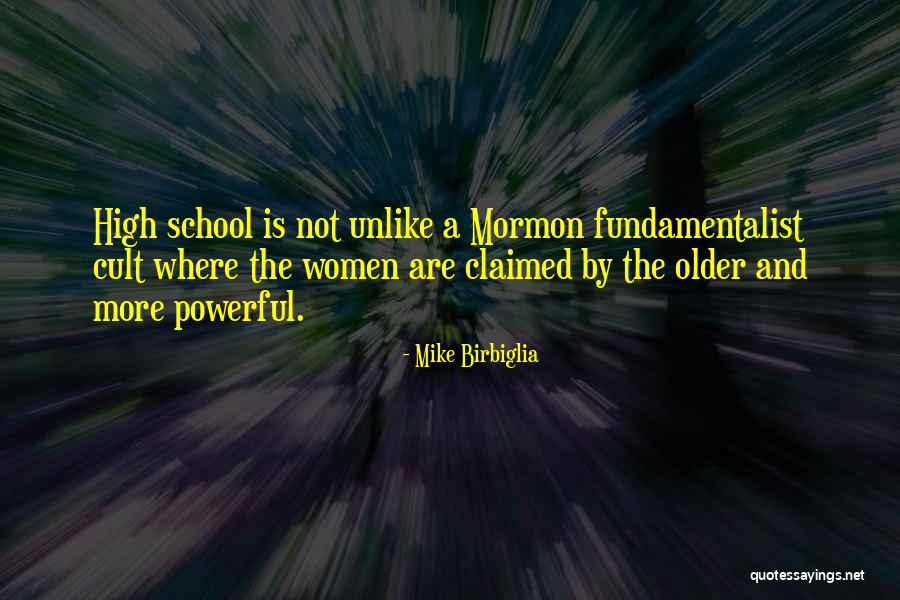 Fundamentalist Mormon Quotes By Mike Birbiglia Fundamentalist Mormon Quotes By Mike Birbiglia