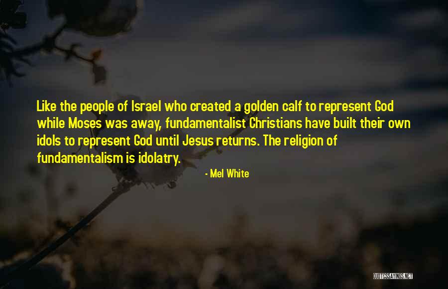 Fundamentalist Religion Quotes By Mel White Fundamentalist Religion Quotes By Mel White
