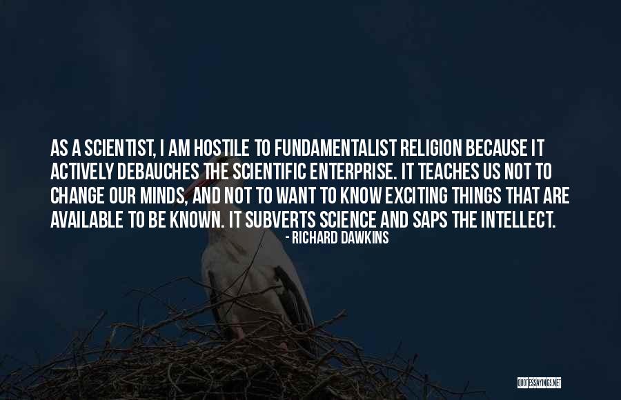 Fundamentalist Religion Quotes By Richard Dawkins Fundamentalist Religion Quotes By Richard Dawkins