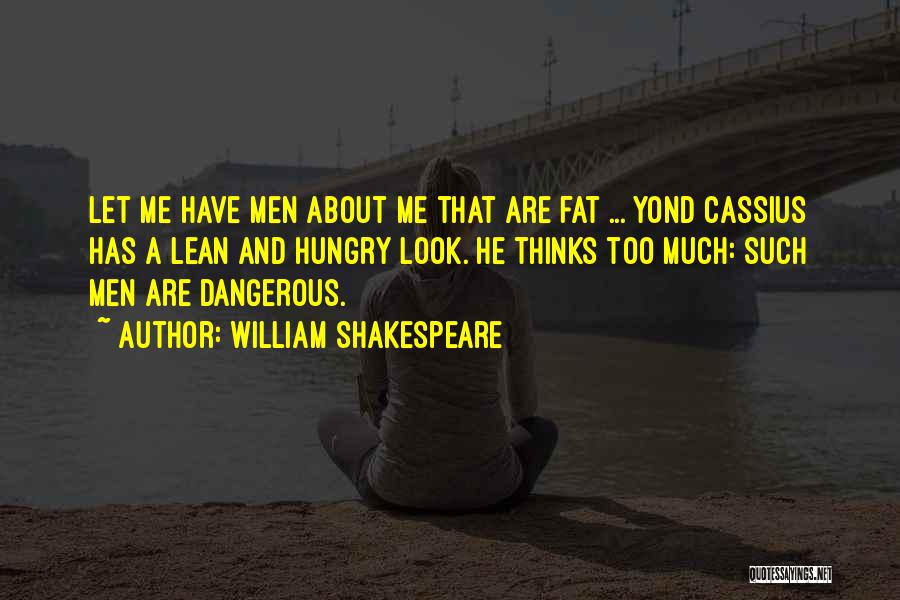 Fundamentalists Believed Quotes By William Shakespeare