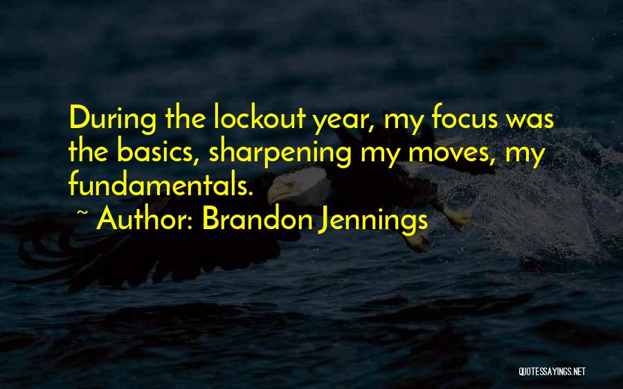 Fundamentals Basics Quotes By Brandon Jennings