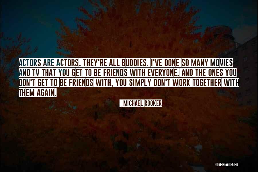 Fundamentarea Quotes By Michael Rooker Fundamentarea Quotes By Michael Rooker