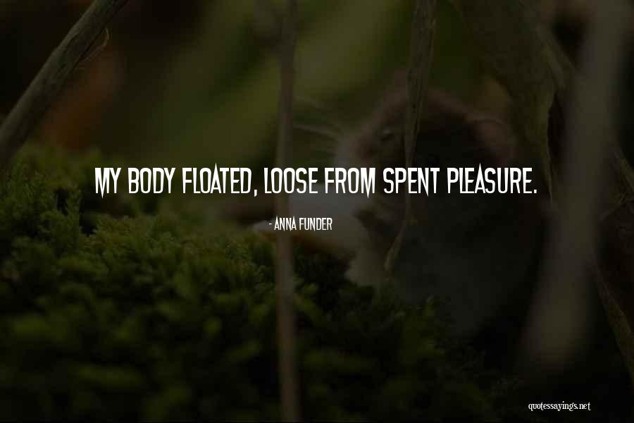 Funder Quotes By Anna Funder Funder Quotes By Anna Funder
