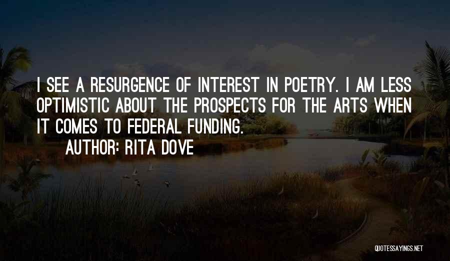 Funding The Arts Quotes By Rita Dove