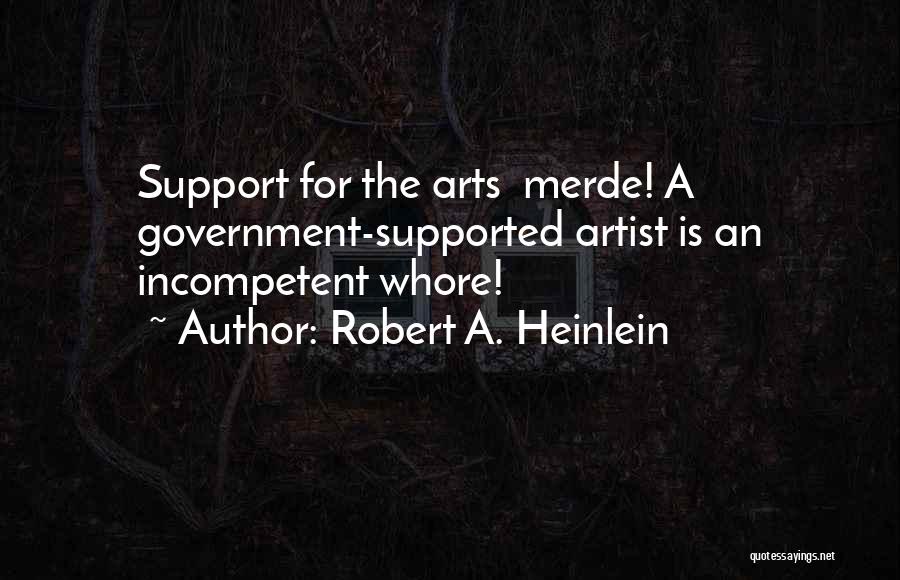 Funding The Arts Quotes By Robert A. Heinlein