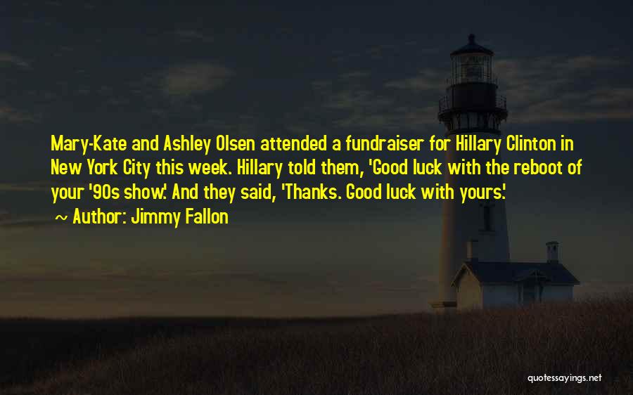 Fundraiser Quotes By Jimmy Fallon