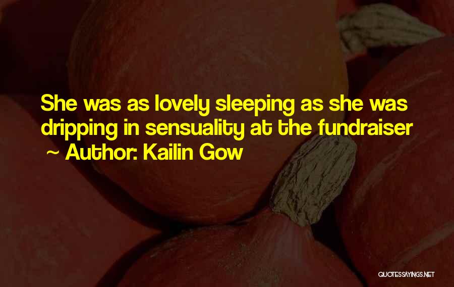 Fundraiser Quotes By Kailin Gow