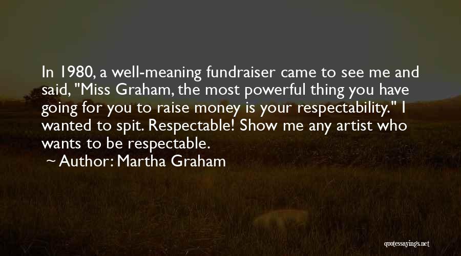 Fundraiser Quotes By Martha Graham