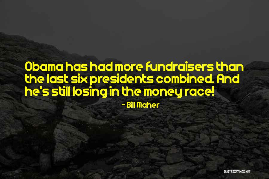 Fundraisers Quotes By Bill Maher Fundraisers Quotes By Bill Maher