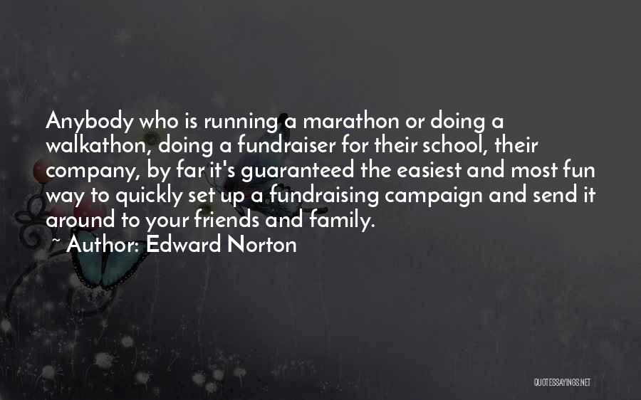 Fundraising Campaign Quotes By Edward Norton