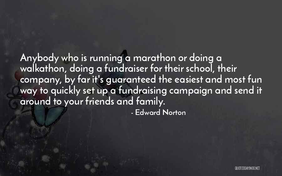 Fundraising Campaign Quotes By Edward Norton