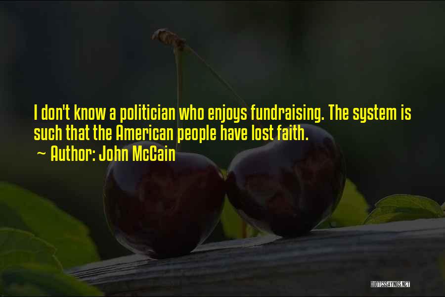 Fundraising Quotes By John McCain