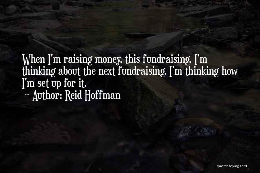 Fundraising Quotes By Reid Hoffman