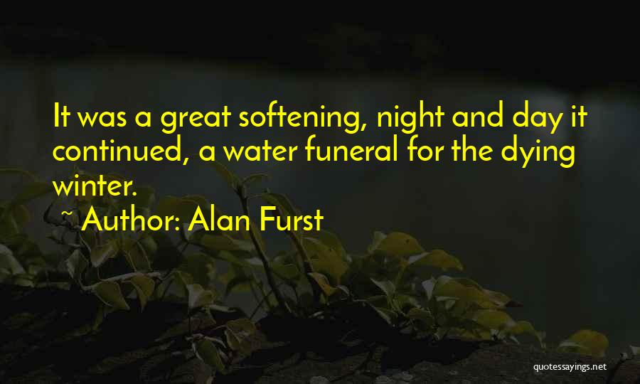 Funeral Day Quotes By Alan Furst