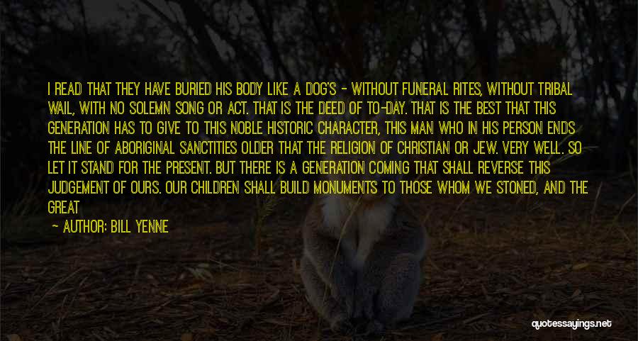 Funeral Day Quotes By Bill Yenne