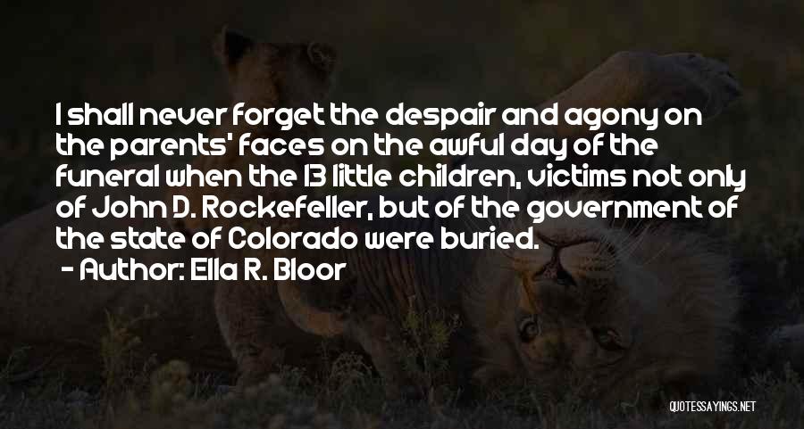 Funeral Day Quotes By Ella R. Bloor