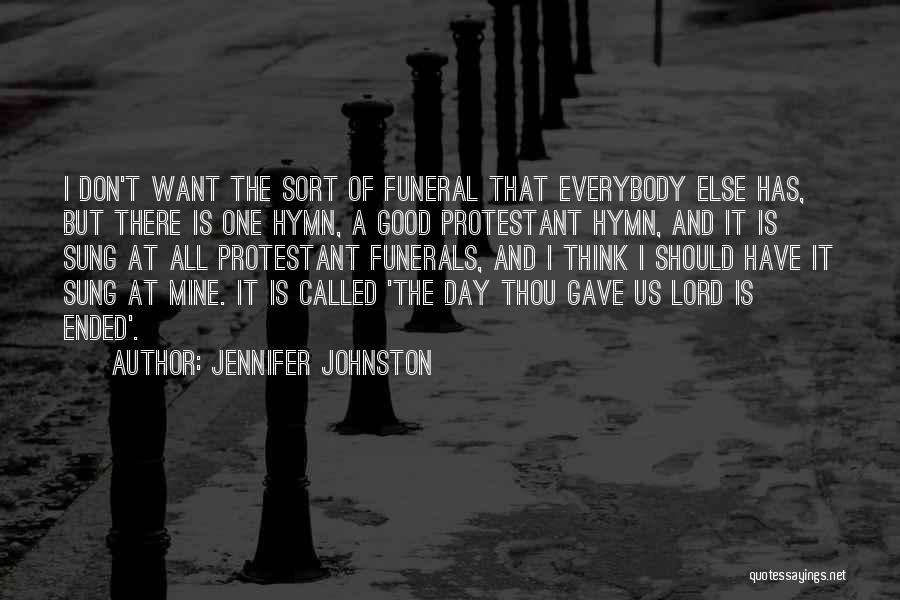 Funeral Day Quotes By Jennifer Johnston
