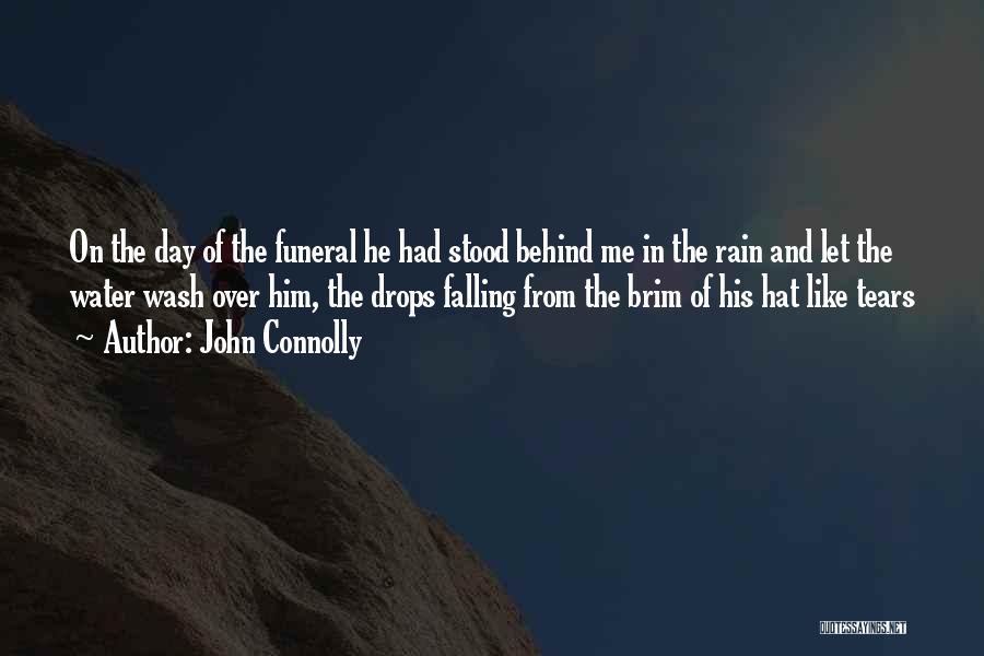 Funeral Day Quotes By John Connolly